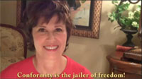 Conformity is the jailer of freedom